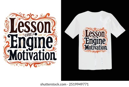 Inspirational Lesson Engine Motivation  typography t-shirt design 