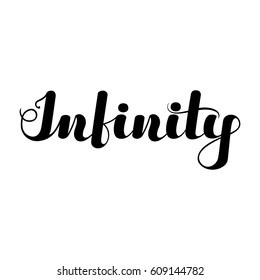 Inspirational lettering "Infinity" black color, isolated on white background. Vector illustration for posters, banners, flyers, stickers, t-shirts, cards and more. Vector illustration. EPS10.