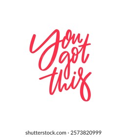 An inspirational lettering phrase You got this. Pink color vector art text isolated on white background.