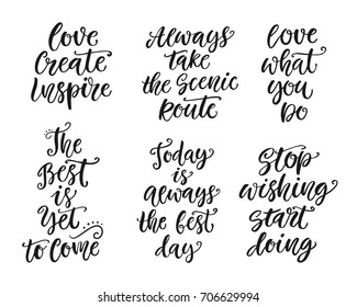 Inspirational lettering set for posters, gift cards, t-shirt print. Creative modern calligraphy. Vector illustration.