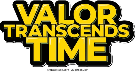 An inspirational lettering vector design that embodies the timeless essence of valor and sacrifice.