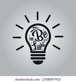 Inspirational Light Bulb with 'Be The Light' Message