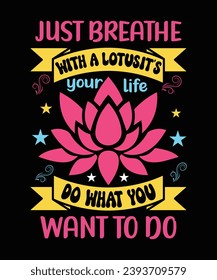 Diseño inspirador de camisetas de loto. Vector de camisetas de tipografía motivacional. Tee de Lotus lover