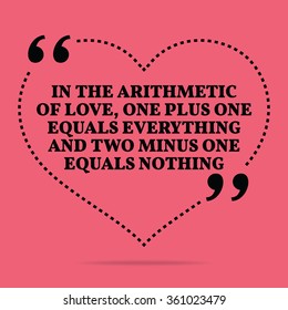Inspirational love marriage quote. In the arithmetic of love, one plus one equals everything and two minus one equals nothing. Simple design. Black text over pink background. Vector illustration