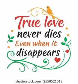 Inspirational Love Quote Design - True Love Never Dies Art