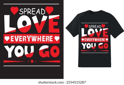 "Inspirational Love Quote T-Shirt Design for Casual Wear"