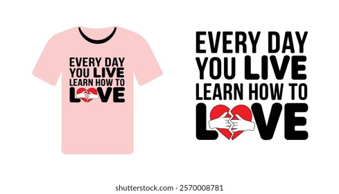 Inspirational Love Quote T-Shirt Design