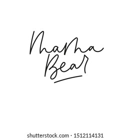 Inspirational mama bear lettering postcard vector illustration. Greeting card for mother with love word. Idea of handwriting message for mother with black ink, letter for parent