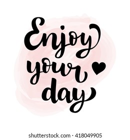 Enjoy Your Day Images Stock Photos Vectors Shutterstock