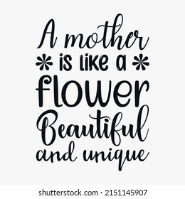 Inspirational mother's day slogans, svg design for mother's day, Mother's day lettering typography t-shirt design, Mom quote typography for t-shirt, print, card and much more