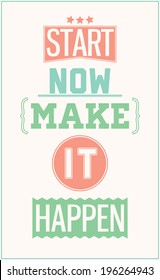 Inspirational motivating background with retro fonts