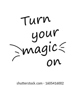 Inspirational motivation quote, typography for print or use as poster, card, flyer or T shirt