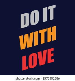 Inspirational and motivation quote:100% vector best for t shirt, pillow,mug, sticker and other Printing media.