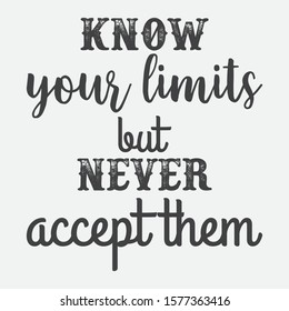 Inspirational and motivation quote:100% vector best for t shirt, pillow,mug, sticker and other Printing media.

