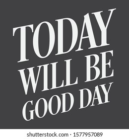 Inspirational and motivation quote:100% vector best for t shirt, pillow,mug, sticker and other Printing media.
