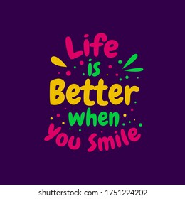 Inspirational Motivation Quotes - Life is Better When You Smile