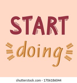 Inspirational and motivational poster. Quotes. Simple vector illustration.