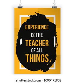 Inspirational motivational quote about Experience. Typography quote for t shirt fashion, wall art prints.