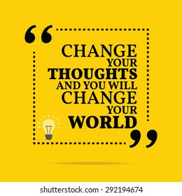 Inspirational motivational quote. Change your thoughts and you will change your world. Vector simple design. Black text over yellow background