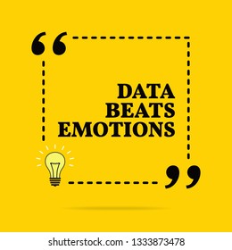 Inspirational motivational quote. Data beats emotions. Vector simple design. Black text over yellow background 