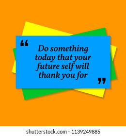 Inspirational motivational quote. Do something today that your future self will thank you for. Business card style quote on orange background