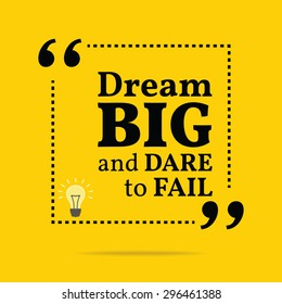 Inspirational motivational quote. Dream big and dare to fail. Vector simple design. Black text over yellow background