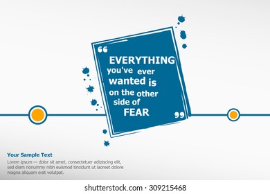 Inspirational motivational quote. Everything you've ever wanted is on the other side of fear. 