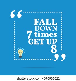 Inspirational motivational quote. Fall down 7 times get up 8. Vector square shape design with light bulb. Simple and trendy style.