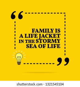 Inspirational Motivational Quote. Family Is A Life Jacket In The Stormy Sea Of Life. Vector Simple Design. Black Text Over Yellow Background 