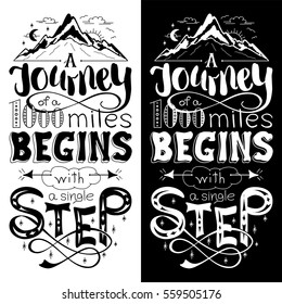 Inspirational motivational quote. Hand drawn vintage illustration with lettering. The journey of a thousand miles begins with a single step. Can be used as a print on t-shirts, bags or as a poster.