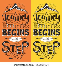 Inspirational motivational quote. Hand drawn vintage illustration with lettering. The journey of a thousand miles begins with a single step. Can be used as a print on t-shirts, bags or as a poster.
