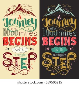Inspirational motivational quote. Hand drawn vintage illustration with lettering. The journey of a thousand miles begins with a single step. Can be used as a print on t-shirts, bags or as a poster.