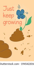 Inspirational motivational quote just keep growing