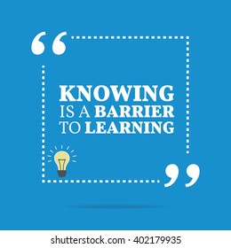 Inspirational motivational quote. Knowing is a barrier to learning. Vector square shape design with light bulb. Simple and trendy style