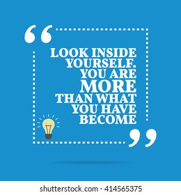 Inspirational Motivational Quote. Look Inside Yourself. You Are More Than What You Have Become. Vector Square Shape Design With Light Bulb. Simple And Trendy Style