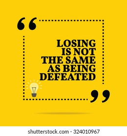 Inspirational motivational quote. Losing is not the same as being defeated. Vector simple design. Black text over yellow background