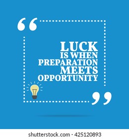 Inspirational motivational quote. Luck is when preparation meets opportunity. Vector square shape design with light bulb. Simple and trendy style