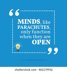 Inspirational motivational quote. Minds, like parachutes, only function when they are open. Vector square shape design with light bulb. Simple and trendy style