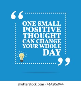 Inspirational Motivational Quote. One Small Positive Thought Can Change Your Whole Day. Vector Square Shape Design With Light Bulb. Simple And Trendy Style