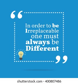 Inspirational Motivational Quote Order Be Irreplaceable Stock Vector ...