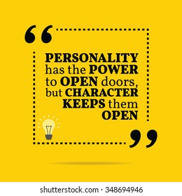 Inspirational motivational quote. Personality has the power to open doors, but character keeps them open. Vector simple design. Black text over yellow background