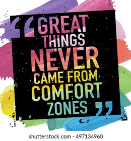 Inspirational motivational quote poster design / Great things never came from comfort zones