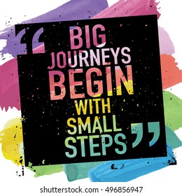 Inspirational motivational quote poster print design / Big journeys begin with small steps