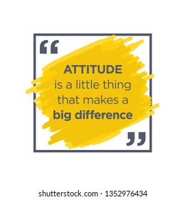 Inspirational Motivational Quote Poster Typographic Design / Attitude is a little thing that makes a big difference