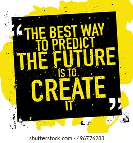 Inspirational motivational quote poster vector design / The best way to predict the future is to create it