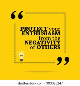 Inspirational motivational quote. Protect your enthusiasm from the negativity of others. Vector simple design. Black text over yellow background