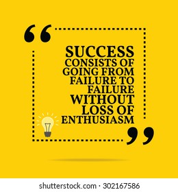 Inspirational motivational quote. Success consists of going from failure to failure without loss of enthusiasm. Vector simple design. Black text over yellow background