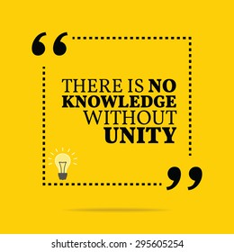 Inspirational motivational quote. There is no knowledge without unity. Vector simple design. Black text over yellow background