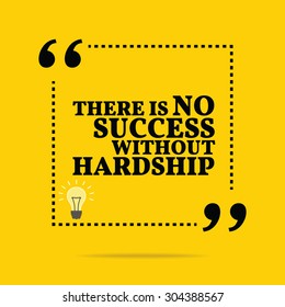 Inspirational motivational quote. There is no success without hardship. Vector simple design. Black text over yellow background