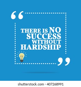 Inspirational motivational quote. There is no success without hardship. Vector square shape design with light bulb. Simple and trendy style